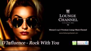 D'Influence - Rock With You