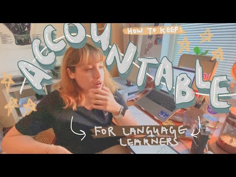 10 TIPS TO STAY ACCOUNTABLE TO YOUR LANGUAGE GOALS | Accountability and Responsibility to Your Goals