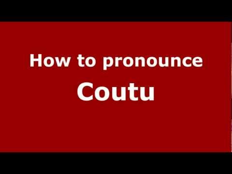 How to Pronounce Coutu - PronounceNames.com