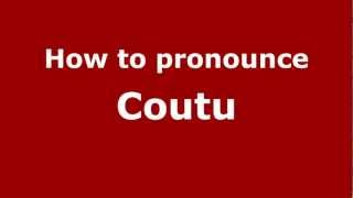 How to pronounce Coutu