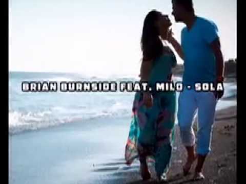 Brian Burnside f Milo - Sola (Justin Imperiale Remix)