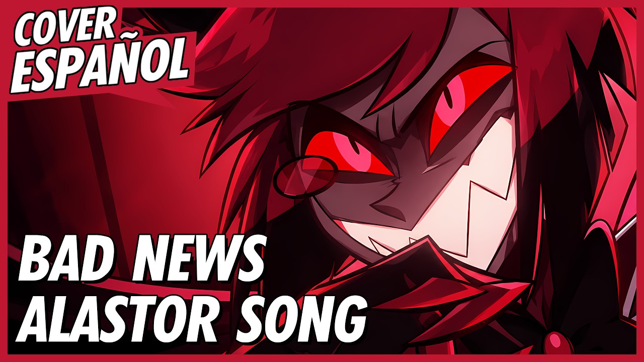 BAD NEWS - Alastor Song | Hazbin Hotel | Cover Español Latino | David Delgado
