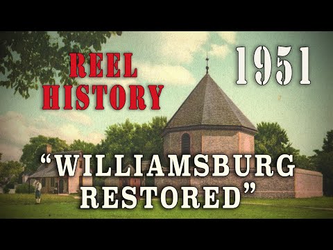 "Williamsburg Restored" (1951) - REEL History of Virginia's Colonial Capital City
