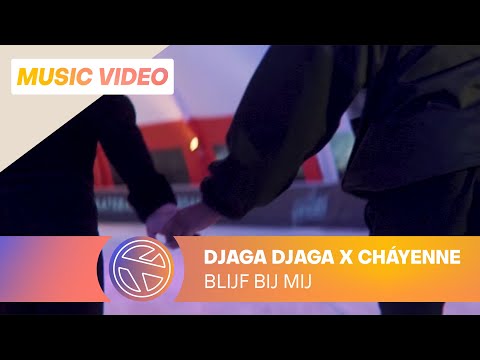 DJAGA DJAGA - BLIJF BIJ MIJ FT. CHÁYENNE (PROD. VANNO & WILLYBEATSZ)