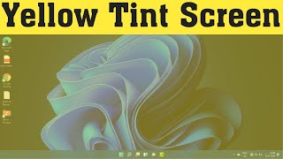 How To Fix Monitor Yellow Tint Screen issues in Windows11