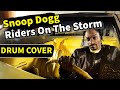 Snoop Dog feat. The Doors - Riders On The Storm ...