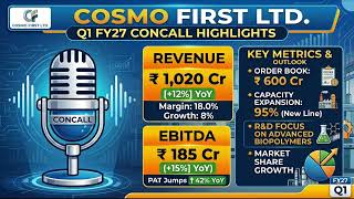 Cosmo First Ltd. Earning presentation conference call Q1FY27 ( Concall )