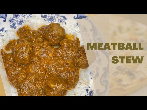 Meatball Stew || Beef & Lamb Meatballs || Kofta Recipe