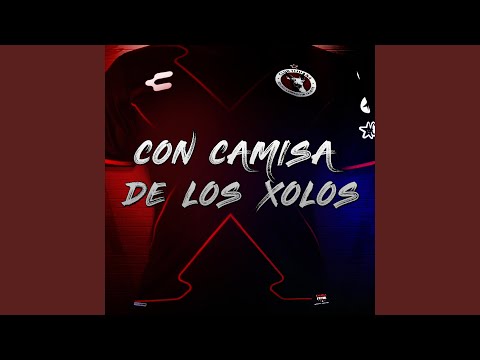 Con Camisa de Los Xolos