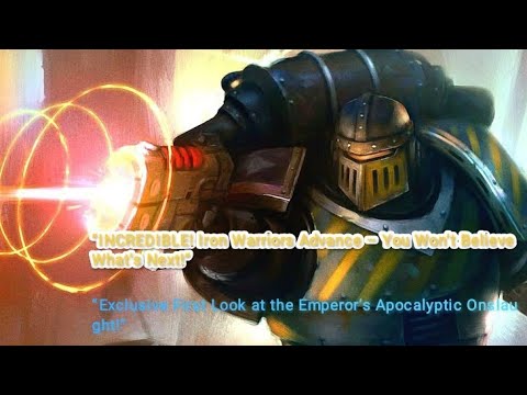 UNGLAUBLICH! WARHAMMER 30K Iron Warriors Advance – Sie werden nicht glauben, was als Nächstes kommt!