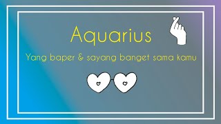 Download lagu AQUARIUS ♥️ Who is very emotional and loves you very much mp3