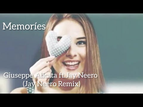 Giuseppe Alicata ft.Jay Neero - Memories (Jay Neero Remix)  2023
