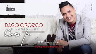 Unica (Album Version) - Dago Orozco