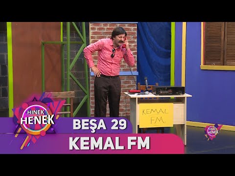 KEMAL FM - HINEK HENEK - BEŞA 29