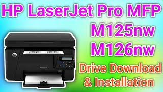HP LaserJet Pro MFP M125nwM126nw Printer driver download and installation on you windowsHp Printer