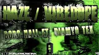 BORO HALL - HAZE/VIBE DOPE FT. DAIMYO TEX (THE AMBIANCE PART 2)