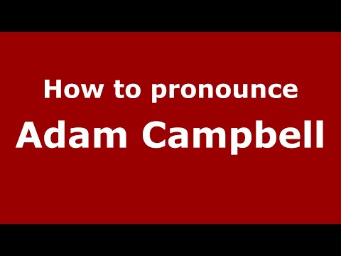 How to pronounce Adam Campbell