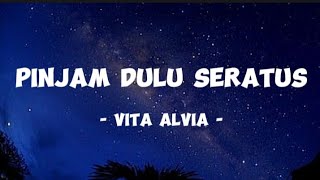 Download lagu - Vita Alvia - Pinjam Dulu Seratus ( Lirik Lagu ) mp3 Download lagu - Vita Alvia - Pinjam Dulu Seratus ( Lirik Lagu ) mp3
