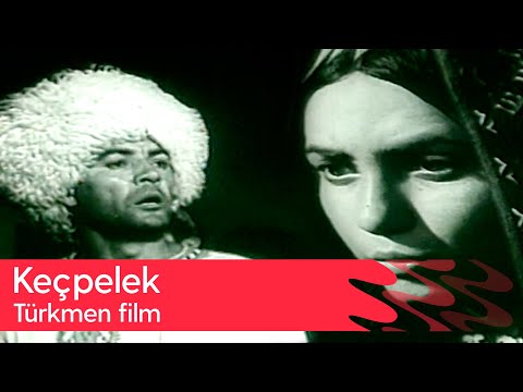 Turkmen film - Kechpelek