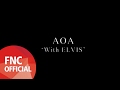 AOA - With ELVIS (for ELVIS)