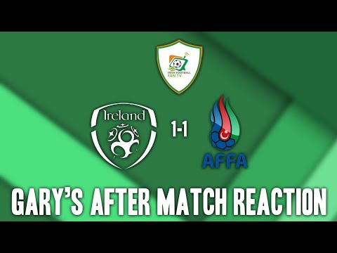 Republic of Ireland 1-1 Azerbaijan | FIFA World Cup Qualifier | Instant Match Reaction |