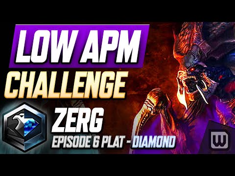 StarCraft 2 Low APM Challenge 2022! Zerg Rank Up Guide - Plat to Diamond (Ep. 6)