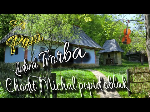 Chodit Michal popid oblak - Dj Paul Ľudová Tvorba