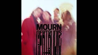 MOURN // Gertrudis, Get Through This! (Official Single)