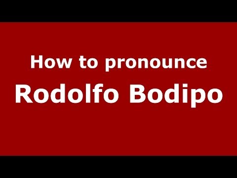 How to pronounce Rodolfo Bodipo (Spanish/Spain) - PronounceNames.com