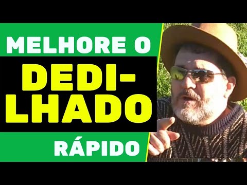 COMO MELHORAR SEU DEDILHADO RÁPIDO