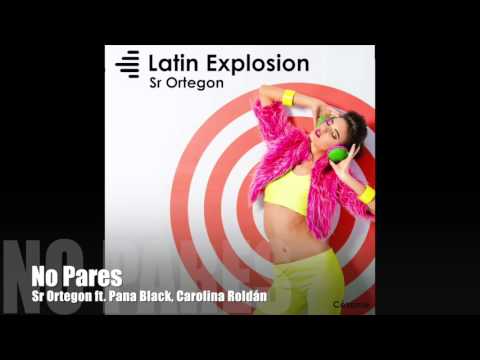 Sr Ortegon - No Pares (ft Pana Black, Carolina Roldán)