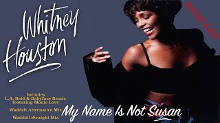 Whitney Houston - My Name is Not Susan (Waddell Straight Mix)