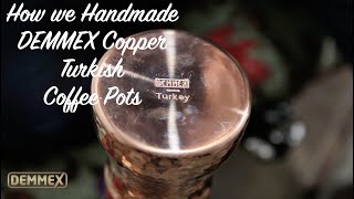 How We Handmade DEMMEX Copper Turkish Coffee Pots & How to Clean Before FIRST Use