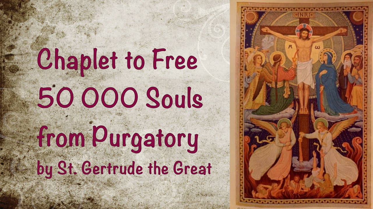Chaplet to Free 50 000 Souls from Purgatory - by St. Gertrude the Great