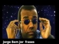 Jorge Ben Jor  -  Frases (olha o menino ui )/jorge ben remix beat