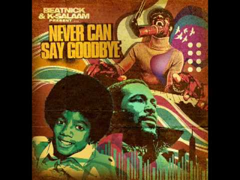 Michael Jackson - Never Can Say Goodbye Remix (Prod. by Beatnick & K-Salaam)