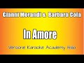 Gianni Morandi e Barbara Cola -  In amore (Versone Karaoke Academy Italia)