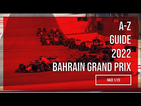 The Complete A-Z Guide to the 2022 Bahrain Grand Prix