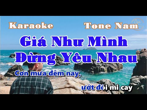 [KARAOKE] Giá Như Mình Đừng Yêu Nhau - Tone Nam | Quang Trung  - BEAT