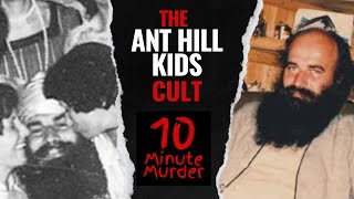 The Ant Hill Kids Cult
