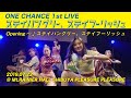 ONE CHANCE / ONE CHANCE 1st LIVE~ステイハングリー、ステイフーリッシュ~