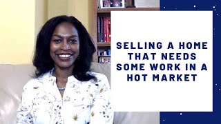 Selling an older house in a hot market