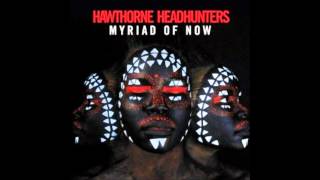 Hawthorne Headhunters - If You Were My Baby