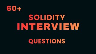 60+ Solidity Interview Questions & Answers — Complete Blockchain Developer Interview Prep