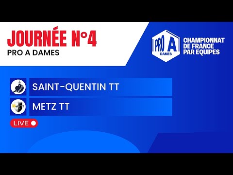 PRO A DAMES | J4 | SAINT-QUENTIN TT vs METZ TT