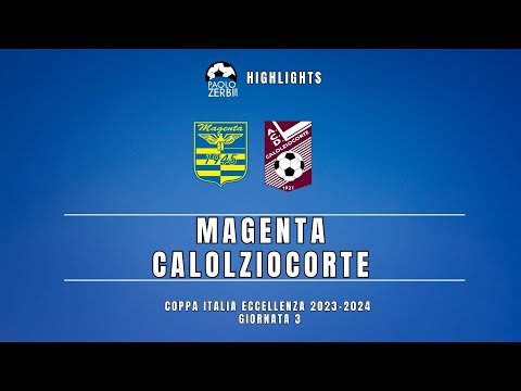 [HIGHLIGHTS] Coppa Italia Eccellenza 23/24 - Magenta - Calolziocorte