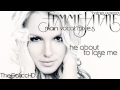 Britney Spears // He About To Lose Me (Main Vocal ...
