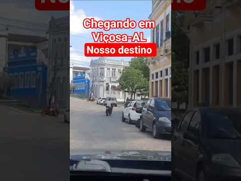 Chegando em nosso Destino,  Viçosa-AL.