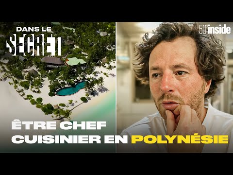 Polynésie, le nouveau défi du chef Jean Imbert | 50’Inside | Dans le Secret