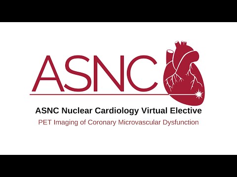 ASNC_Virtual_Nuclear_Cardiology_Elective_PET Imaging of Coronary Microvascular Dysfunction